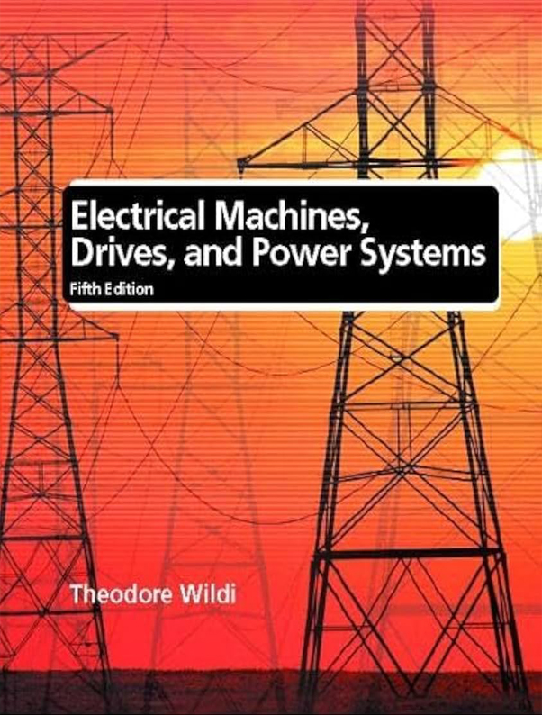 Electrical Machines, Drives, and Power Systems 5th Edition By Theodore Wildi