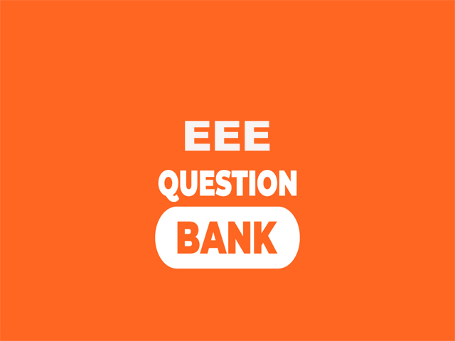 EEE Question Bank